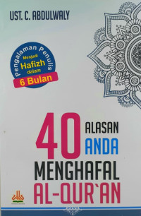 40 Alasan Anda Menghafal Al-Qur'an