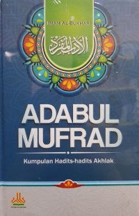 Image of Adabul Mufrad: kumpulan hadits-hadits akhlak