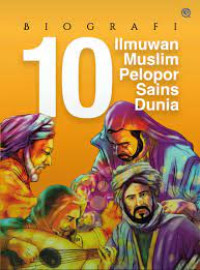 Biografi 10 Ilmuwan Muslim Pelopor Sains Dunia