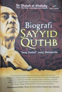 Biografi Sayyid Quthub: sang syahid yang melegenda