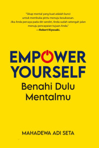 Image of Empower Yourself : Benahi Dulu Mentalmu