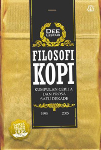 Image of Filosofi Kopi: kumpulan cerita dan prosa satu dekade