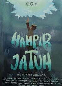 Image of Hampir Jatuh : Antologi Cerpen Kelas 11-6 Angkatan Arthava