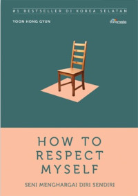 Image of How to Respect Myself: seni menghargai diri sendiri