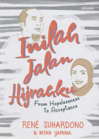 Inilah Jalan Hijrahku : From Hapelessness to Acceptance