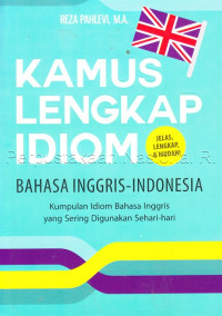 Image of Kamus Lengkap Idiom Bahasa Inggris-Imdonesia :