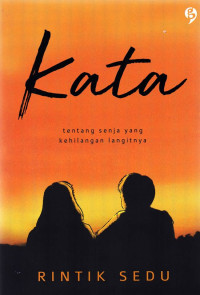 Kata : Tentang Senja yang Kehilangan Langitnya