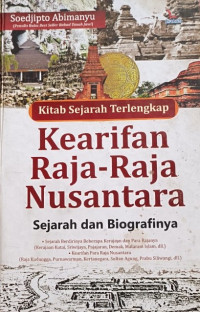 Image of Kearifan Raja-Raja Nusantara: sejarah dan biografinya
