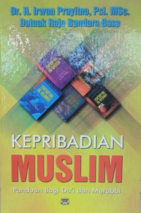 Kepribadian Muslim : Panduan Bagi Da'i dan Murabbi