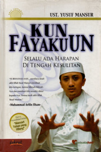 Kun Fayakun : Selalu Ada Harapan di Tengan Kesulitan