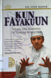 Kun Fayakuun: selalu ada harapan di tengah kesulitan
