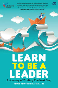 Image of Learn To Be A Leader: a journey of finding the next stop