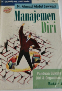 Manajemen Diri: panduan sukses diri & organisasi buku 2