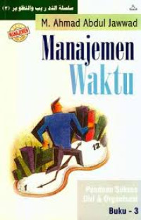 Manajemen Waktu: panduan sukses diri & organisasi