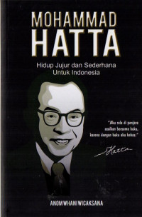 Mohammad Hatta: hidup jujur dan sederhana untuk indonesia