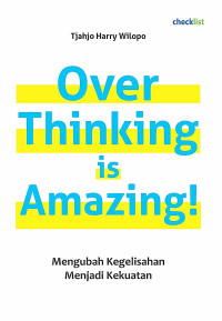 Over Thinking is Amazing!
