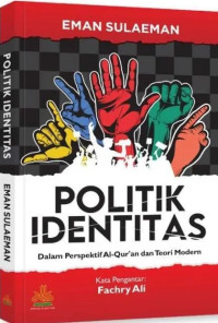 Politik Identitas: dalam perspektif al-qur'an dan teori modern