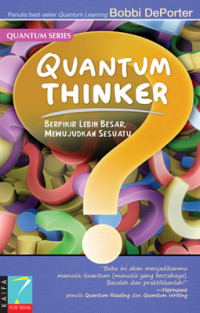 Quantum Thinker: melatih otak berpikir efektif & kreatif