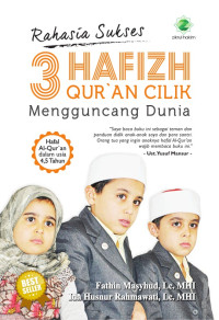 Image of Rahasia Sukses 3 Hafizh Qur'an Cilik Mengguncang Dunia