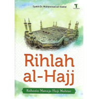 Rihlah Al-Hajj : Rahasia Menuju Haji