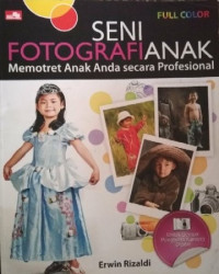 Seni Fotografi Anak: memotret anak anda secara profesional
