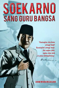 Soekarno: sang guru bangsa