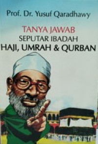 Image of Tanya Jawab Seputar Ibadah Haji, Umrah & Qurban