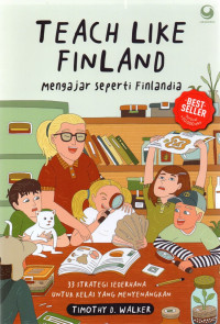 Teach Like Finland: mengajar seperti finlandia