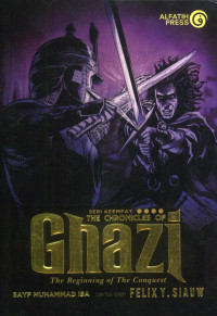 The Chronicles of Ghazi: the beginning of the conquest