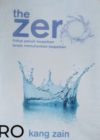 Image of The Zero: hidup penuh keajaiban tanpa menuhankan keajaiban