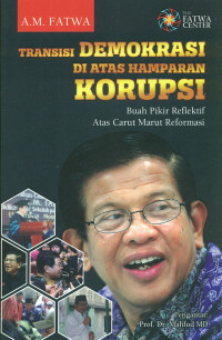 Transisi Demokrasi di Atas Hamparan Korupsi