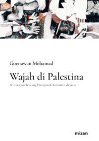 Image of Wajah di Palestina : Percakapan Tentang Harapan & Kematian di Gaza